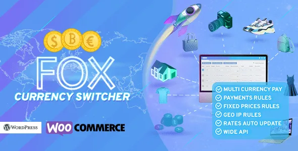 FOX（原WOOCS-WooCommerce Currency Switcher）汉化中文版|WooCommerce货币切换器及多货币付款WordPress插件-myforexstore