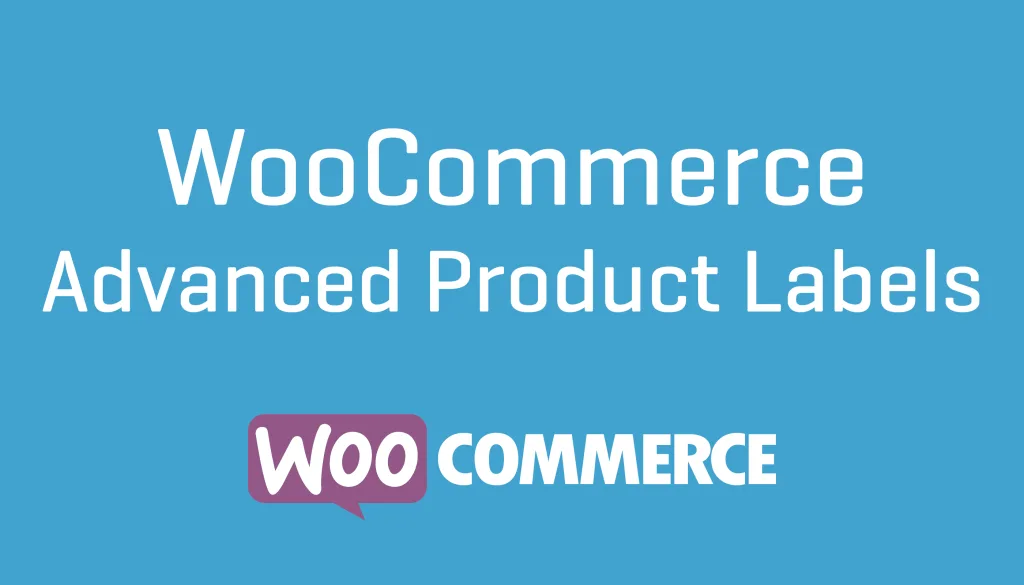 WooCommerce Advanced Product Labels 汉化中文版|WooCommerce高级产品标签插件-极客小站