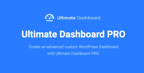 Ultimate Dashboard PRO 汉化中文版|自定义WordPress管理面板插件下载-极客小站