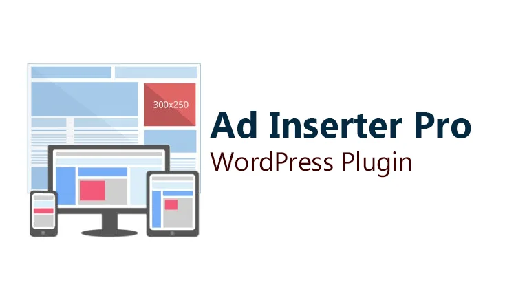 Ad Inserter Pro 汉化中文版|高级自定义广告管理WordPress插件免费下载-极客小站