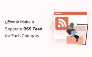如何为WordPress每个分类制作单独的RSS Feed-myforexstore