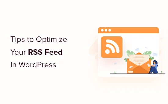 优化WordPress网站RSS Feed的12个技巧-myforexstore