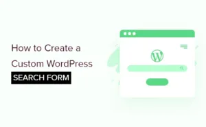 如何创建自定义WordPress搜索表单-myforexstore