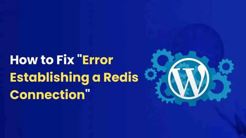 如何修复WordPress网站Error Establishing a Redis Connection问题-myforexstore